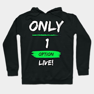 Only1Option - Green Hoodie